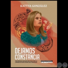 DEJAMOS CONSTANCIA - Autora: KATTYA GONZÁLEZ - Año 2022